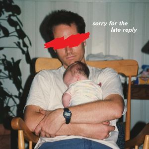 Sløtface Sorry For The Late Reply cover artwork