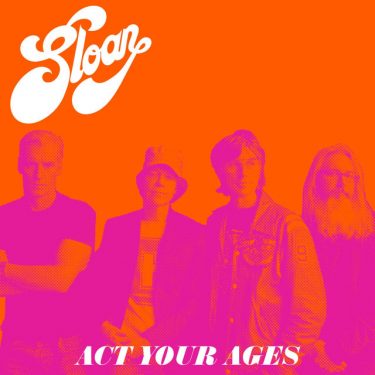 Sloan — Act Your Ages cover artwork