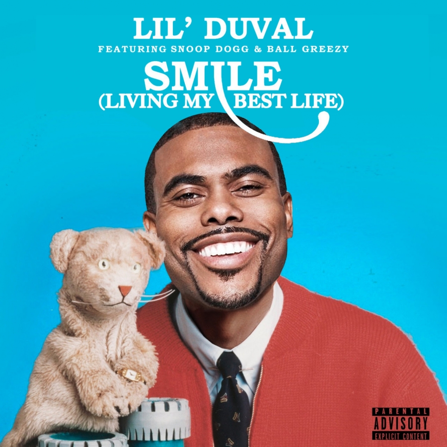 Lil&#039; Duval ft. featuring Snoop Dogg & Ball Greezy Smile (Living My Best Life) cover artwork