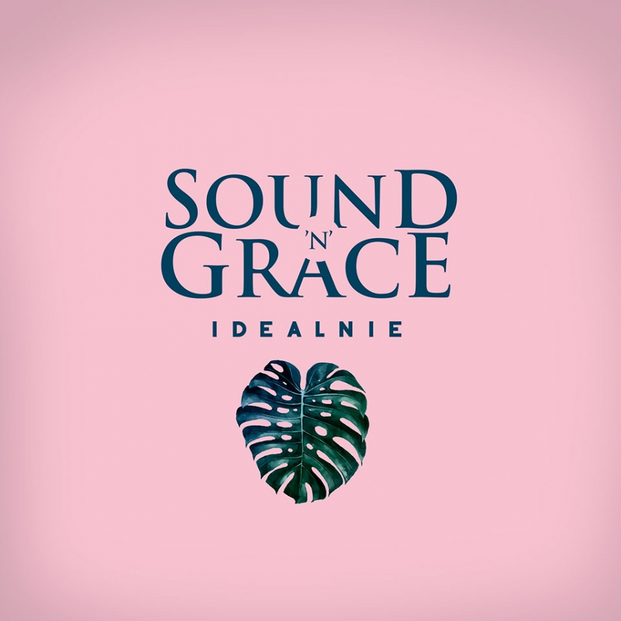 Sound&#039;n&#039;Grace — Idealnie cover artwork