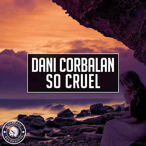 Dani Corbalan — So Cruel cover artwork