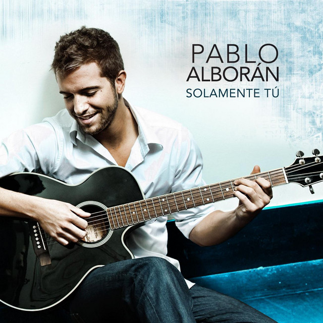 Pablo Alborán — Solamente Tú cover artwork