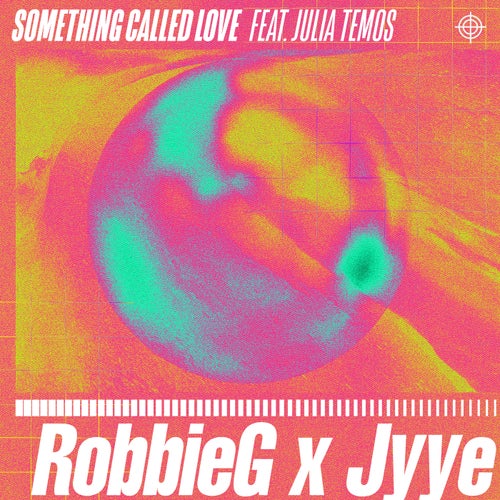 RobbieG & Jyye featuring Julia Temos — Something Called Love cover artwork