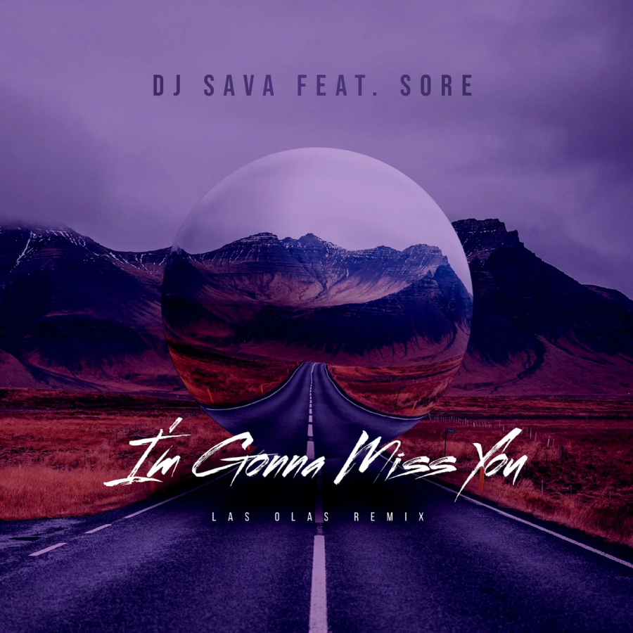 DJ Sava & Soré I&#039;m Gonna Miss You (Las Olas Remix) cover artwork