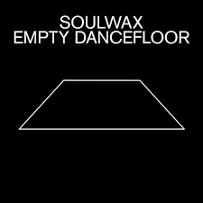 Soulwax — Empty Dancefloor cover artwork