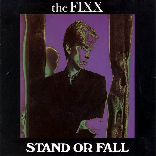 The Fixx — Stand or Fall cover artwork