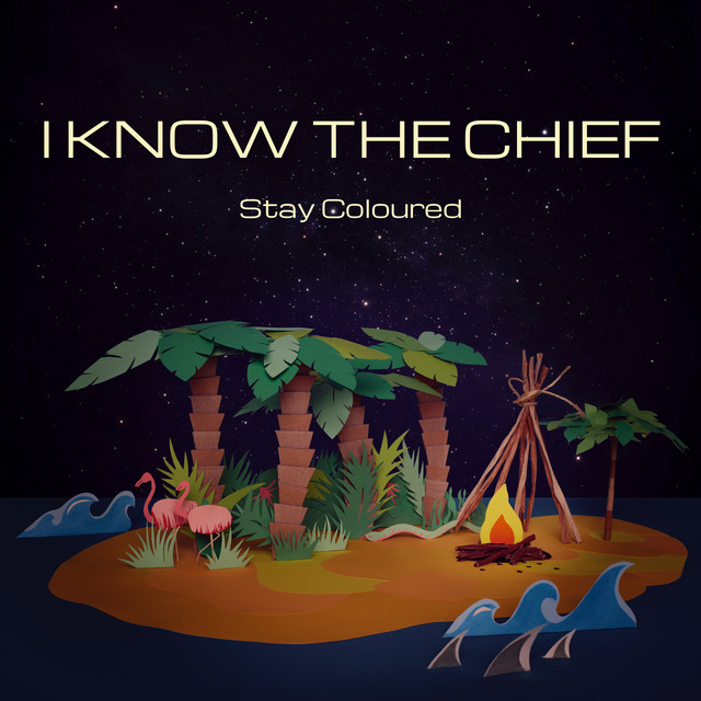 I Know the Chief Stay Coloured cover artwork