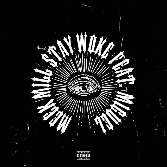 Meek Mill featuring Miguel — Stay Woke cover artwork