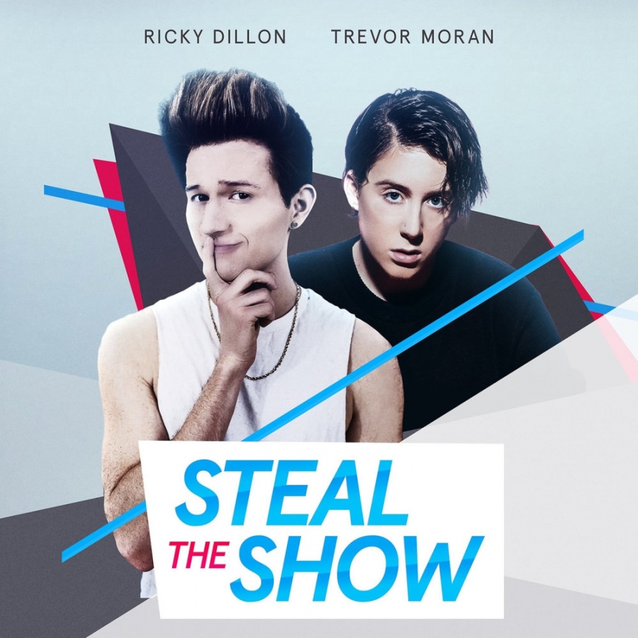 Ricky Dillon featuring Trevi Moran — Steal The Show cover artwork