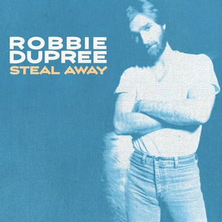 Robbie Dupree Steal Away cover artwork