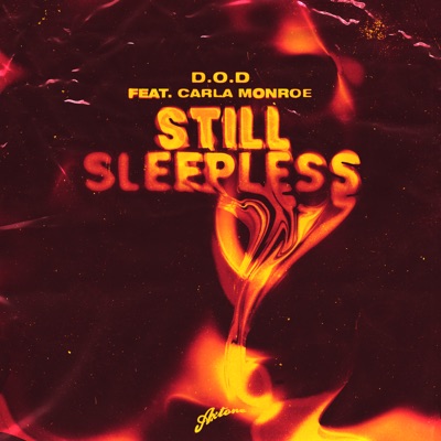D.O.D ft. featuring Carla Monroe Still Sleepless cover artwork