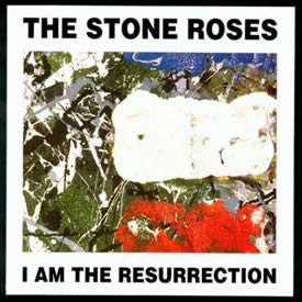 The Stone Roses — I Am the Resurrection cover artwork