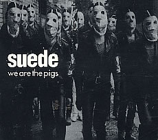 Suede — We Are the Pigs cover artwork