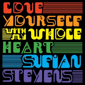 Sufjan Stevens Love Yourself/With My Whole Heart cover artwork