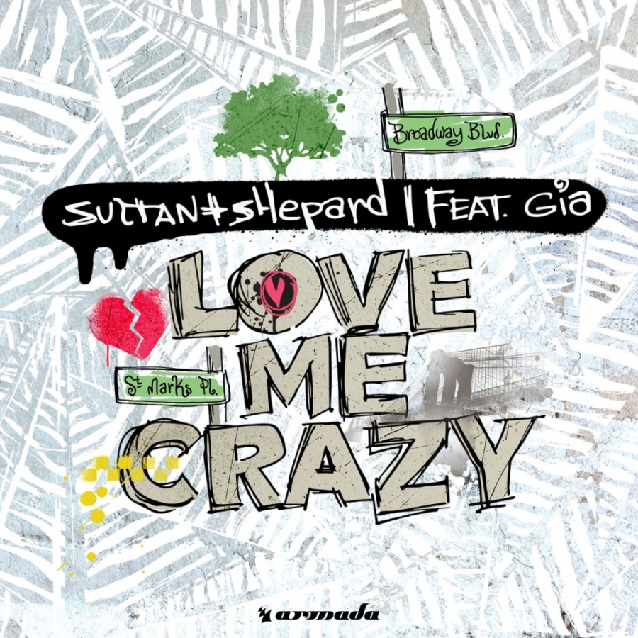 Sultan + Shepard featuring Gia — Love Me Crazy cover artwork