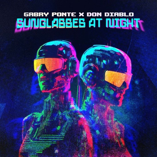 Gabry Ponte & Don Diablo — Sunglasses At Night cover artwork