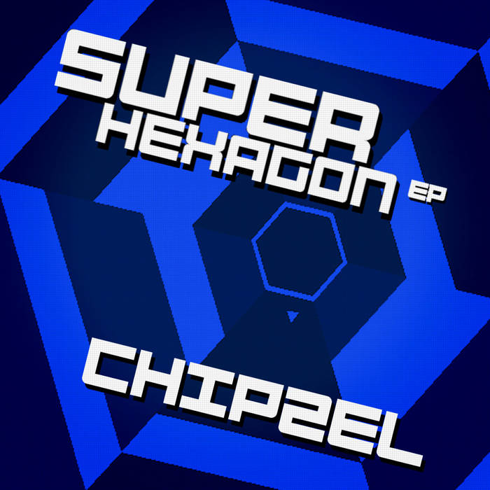 Chipzel Super Hexagon EP cover artwork