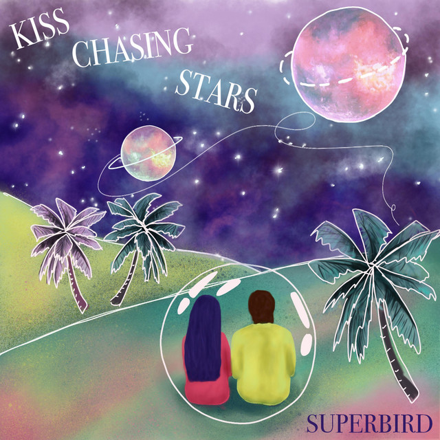 Superbird — Kiss Chasing Stars cover artwork