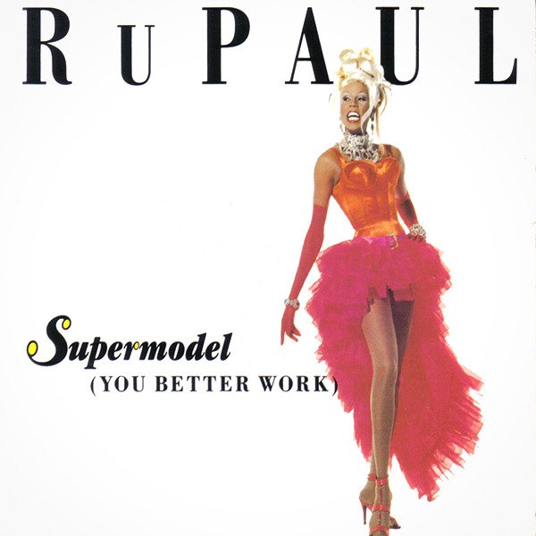 RuPaul — Supermodel (You Better Work) cover artwork
