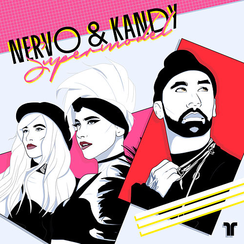 NERVO ft. featuring KANDY Supermodel cover artwork