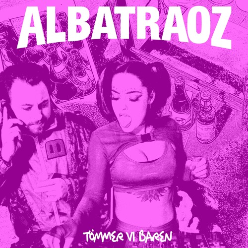 Albatraoz — Tömmer vi baren cover artwork