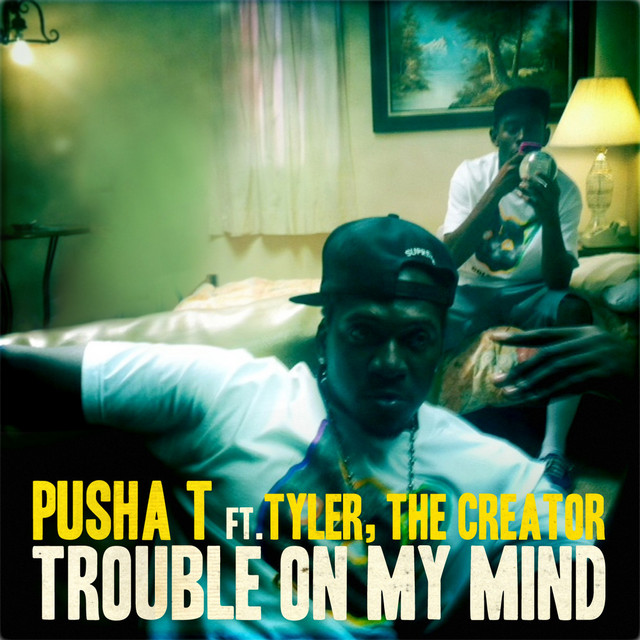 Pusha T ft. featuring Tyler, The Creator Trouble On My Mind cover artwork