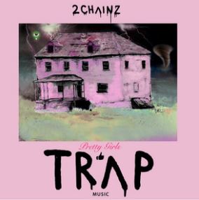 2 Chainz Pretty Girls Like Trap Music cover artwork