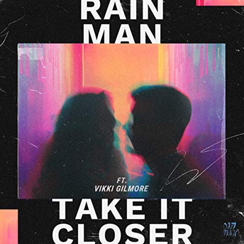 Rain Man featuring Vikki Gilmore — Take It Closer cover artwork