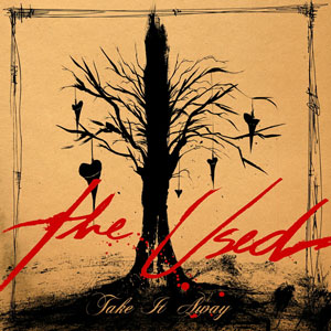 The Used Take It Away cover artwork