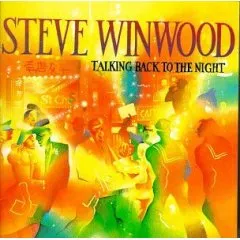 Steve Winwood Talking Back to the Night cover artwork