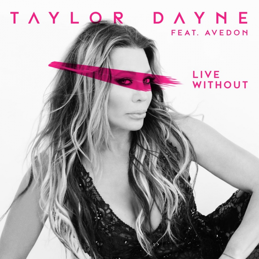 Taylor Dayne featuring Avedon — Live Without cover artwork