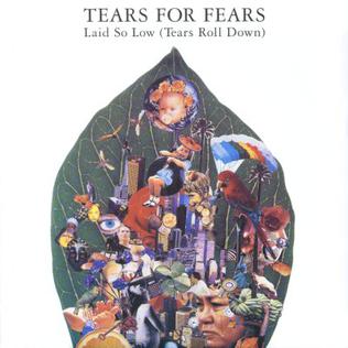 Tears for Fears Laid So Low (Tears Roll Down) cover artwork