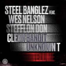 Steel Banglez ft. featuring Wes Nelson, Clean Bandit, Stefflon Don, & Unknown T Tell Me cover artwork