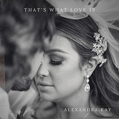 Alexandra Kay That&#039;s What Love Is cover artwork