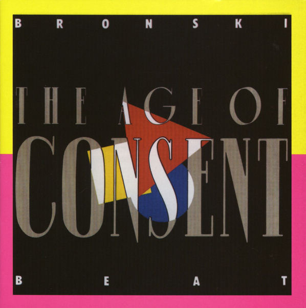Bronski Beat — The Age Of Consent cover artwork