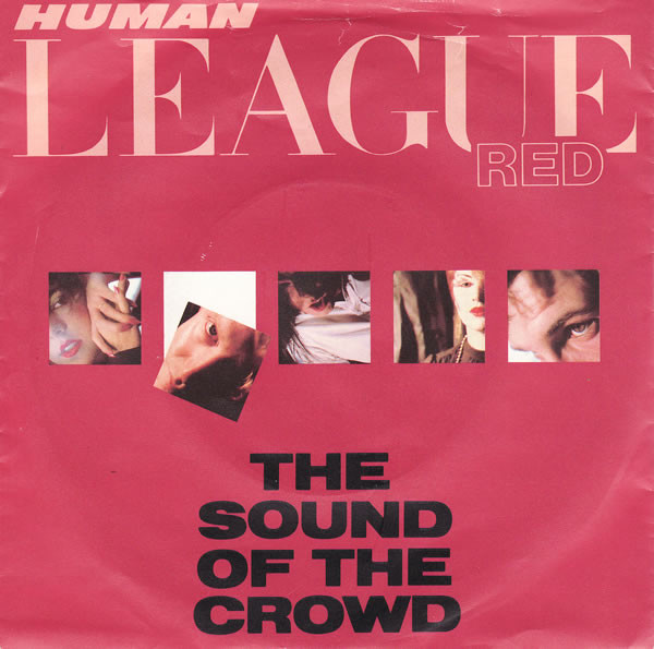 The Human League — The Sound of the Crowd cover artwork