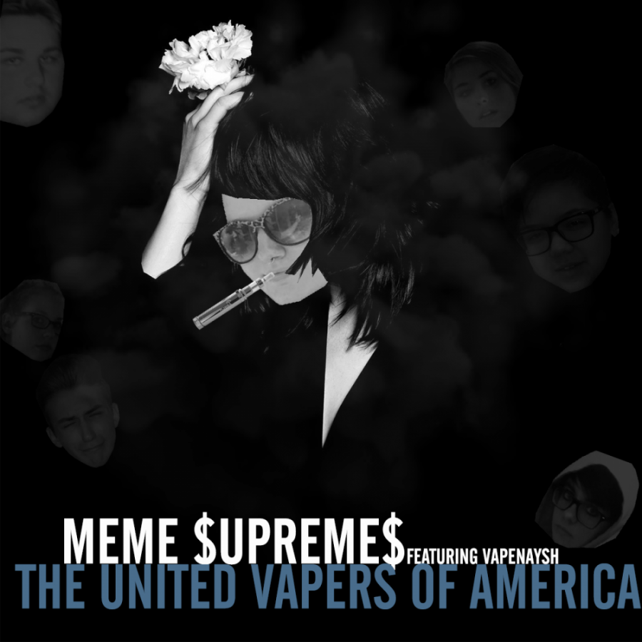 Meme $upreme$ featuring VapeNaysh — The United Vapers of America cover artwork