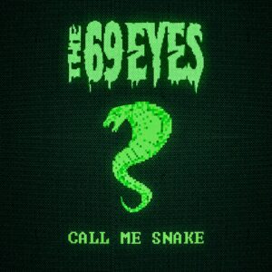 The 69 Eyes — Call Me Snake cover artwork