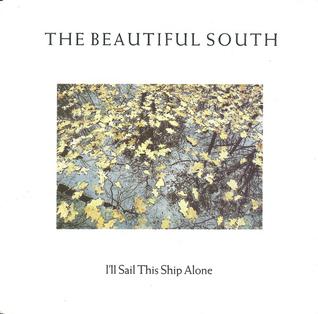 The Beautiful South — I&#039;ll Sail This Ship Alone cover artwork