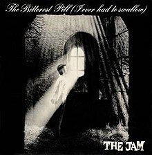 The Jam — The Bitterest Pill (I Ever Had to Swallow) cover artwork