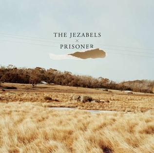 The Jezabels Prisoner cover artwork