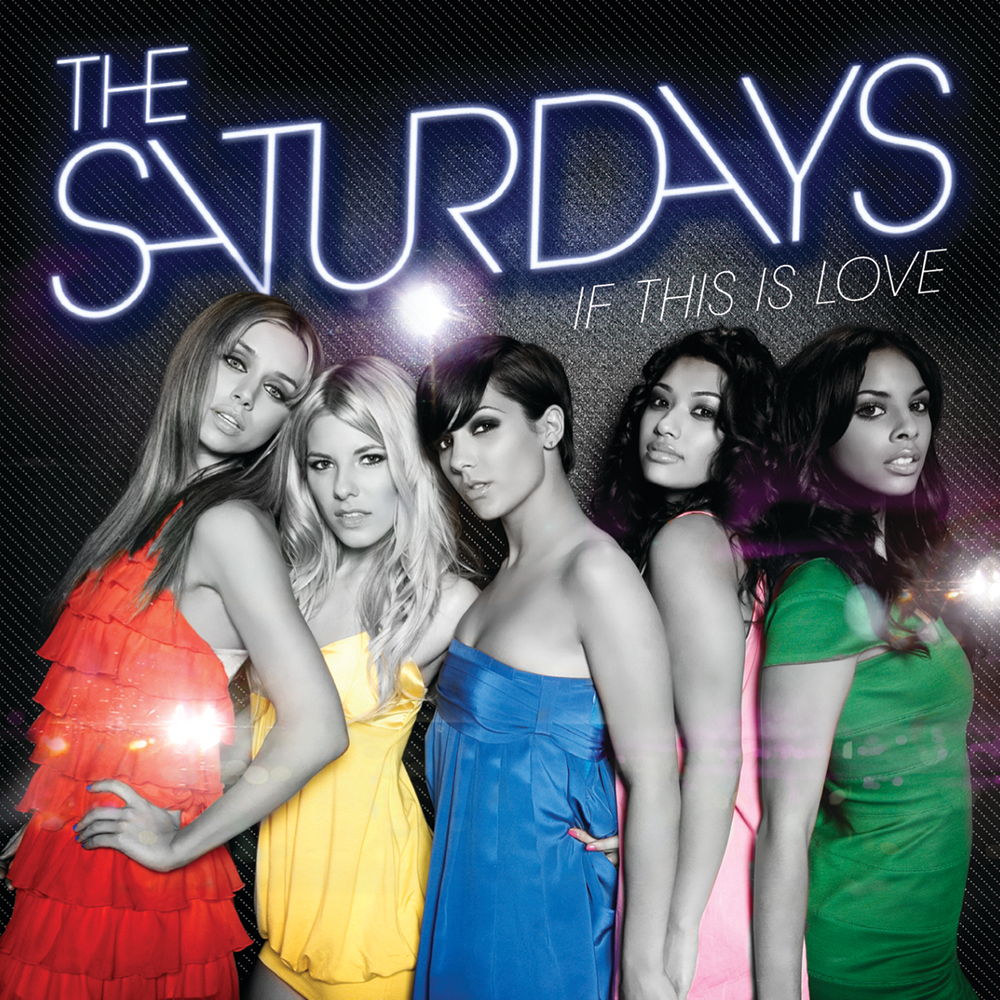 The Saturdays — If This Is Love cover artwork