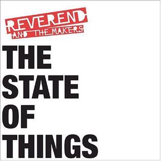 Reverend &amp; the Makers — The State of Things cover artwork