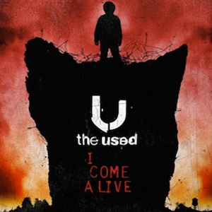 The Used I Come Alive cover artwork