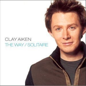 Clay Aiken — The Way / Solitaire cover artwork