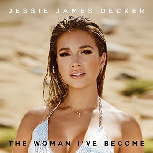 Jessie James Decker The Woman I&#039;ve Become cover artwork