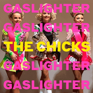 The Chicks Gaslighter cover artwork