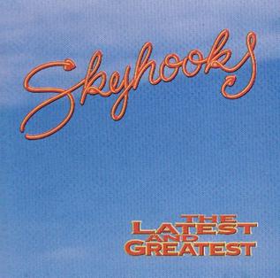 Skyhooks — The Latest and Greatest cover artwork