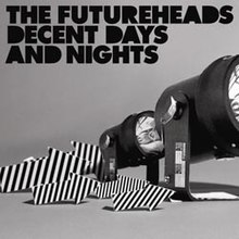 The Futureheads — Decent Days &amp; Nights cover artwork