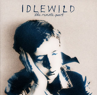 Idlewild The Remote Part cover artwork
